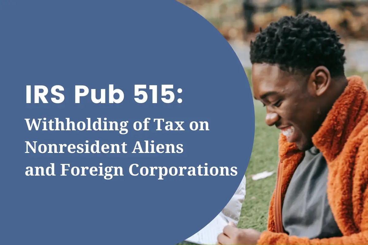 IRS Pub. 515: Withholding of Tax on Nonresident Aliens and Foreign Corporations
